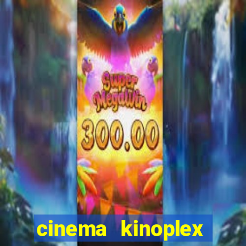 cinema kinoplex norte shopping